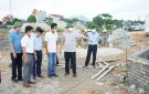 Chủ tịch UBND huyện kiểm tra, đôn đốc tiến độ đầu tư xây dựng các mặt bằng quy hoạch khu dân cư